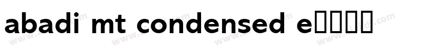 abadi mt condensed e字体转换
